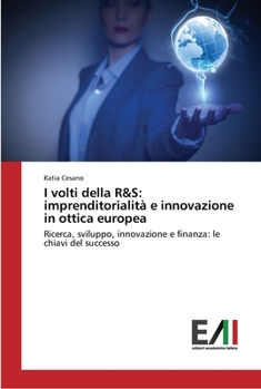 Paperback I volti della R&S: imprenditorialità e innovazione in ottica europea [Italian] Book