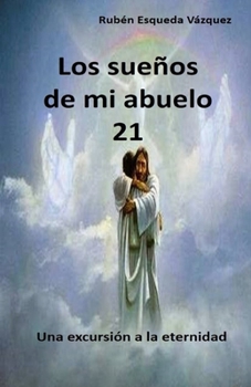 Paperback Los Sueños De Mi Abuelo 21 [Spanish] Book