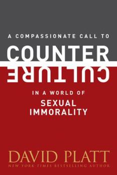 Paperback A Compassionate Call to Counter Culture in a World of Sexual Immorality Book