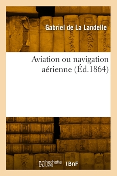 Paperback Aviation ou navigation aérienne [French] Book