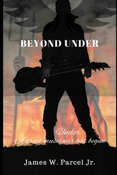 Paperback Beyond Under: A Great Music War Has Begun Book