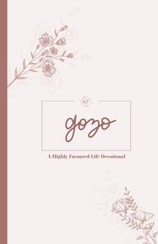Gozo: A Highly Favoured Life Devotional (The Highly Favoured Life Devotionals - Spanish) (Spanish Edition)