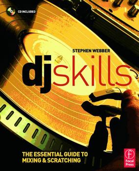 Paperback DJ Skills: The Essential Guide to Mixing and Scratching [With CD] Book