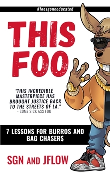 Paperback This Foo: 7 Lessons for Burros and Bag Chaser$ Book