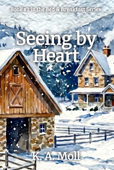 Paperback Seeing by Heart: Book #2 in the Bed & Breakfast Series Book