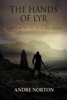 The Hands of Lyr - Book #1 of the Five Senses
