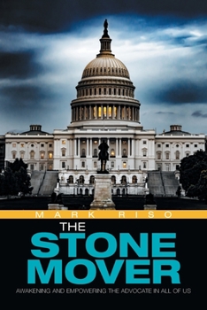 The Stone Mover: Awakening and Empowering the Advocate in all of Us
