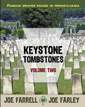 Paperback Keystone Tombstones Volume Two: Famous Graves Found in Pennsylvania Book