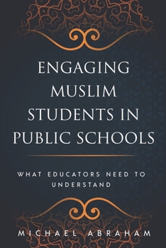 Paperback Engaging Muslim Students in Public Schools: What Educators Need to Understand Book