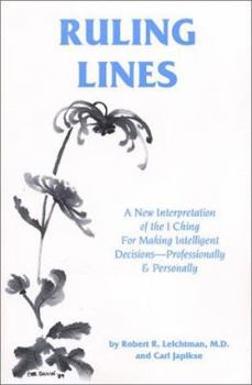 Paperback Ruling Lines: A Commentary on the I Ching Concerning Personal and Business Decisions Book