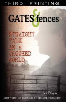 Paperback Gates & Fences: Straight Talk in a Crooked World Book