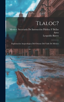 Hardcover Tlaloc?: Exploración arqueológica del Oriente del Valle de México [Spanish] Book