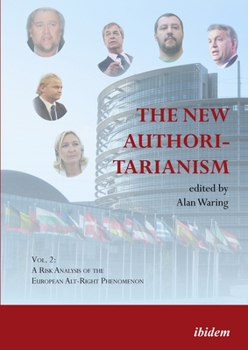 Paperback The New Authoritarianism. Vol 1: A Risk Analysis of the US Alt-Right Phenomenon Book