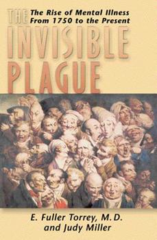Hardcover Invisible Plague: The Rise of Mental Illness from 1750 to the Present Book