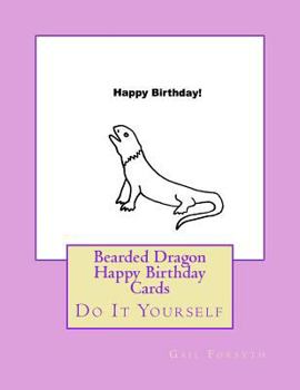 Paperback Bearded Dragon Happy Birthday Cards: Do It Yourself Book