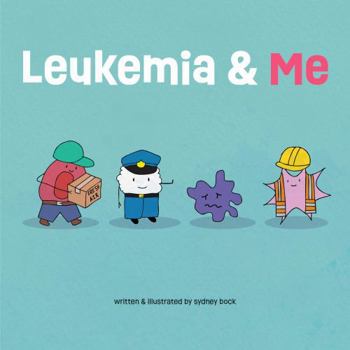 Paperback Leukemia & Me: written & illustrated by Sydney Bock Book