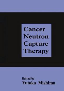 Paperback Cancer Neutron Capture Therapy Book