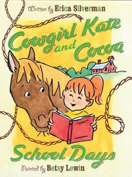 Hardcover Cowgirl Kate and Cocoa: School Days Book