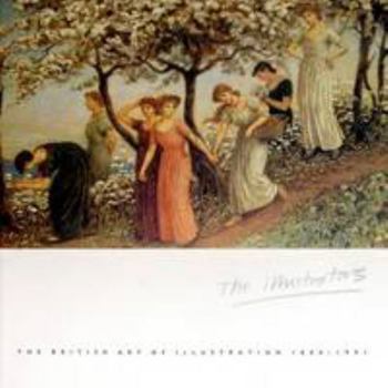 Paperback The illustrators: the British art of illustration, 1800-1991 Book