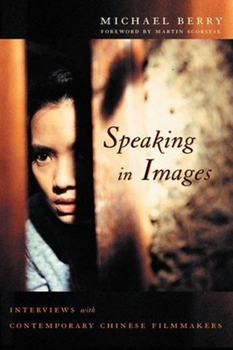 Paperback Speaking in Images: Interviews with Contemporary Chinese Filmmakers Book