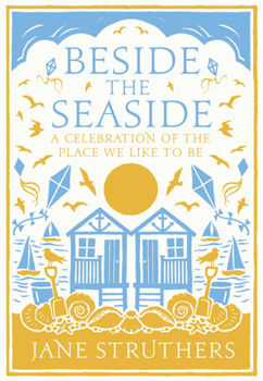 Paperback Beside the Seaside: A Celebration of the Place We Like to Be Book