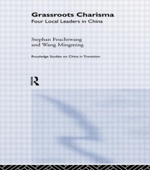 Paperback Grassroots Charisma: Four Local Leaders in China Book