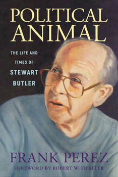 Hardcover Political Animal: The Life and Times of Stewart Butler Book