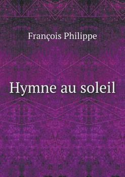 Paperback Hymne au soleil [French] Book