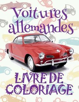 ✌ Voitures allemandes ✎ Voitures Livres de Coloriage pour les garçons ✎ Livre de Coloriage 8 ans ✍ Livre de Coloriage enfant 8 ... allemandes: Album Coloriage)