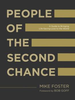 Hardcover People of the Second Chance: A Guide to Bringing Life-Saving Love to the World Book