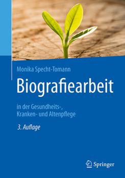 Paperback Biografiearbeit: In Der Gesundheits-, Kranken- Und Altenpflege [German] Book