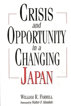 Hardcover Crisis and Opportunity in a Changing Japan Book