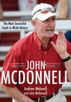 Hardcover John McDonnell: The Most Successful Coach in NCAA History Book