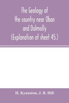 Paperback The geology of the country near Oban and Dalmally. (Explanation of sheet 45.) Book