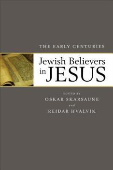 Paperback Jewish Believers in Jesus: The Early Centuries Book