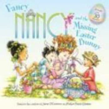 Hardcover Fancy Nancy and the Missing Easter Bunny Book