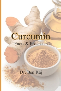 Curcumin: Facts & Prospects