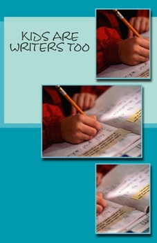 Paperback Kids Are Writers Too Book