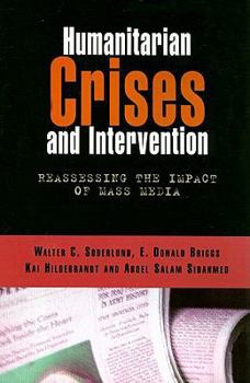 Paperback Humanitarian Crises and Intervention: Reassessing the Impact of Mass Media Book