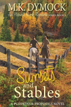 Paperback Sunsets and Stables: A Pumpkins and Proposals Novel Book