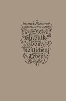 Paperback Die Chronik Vom Köstlichen Leben [German] Book