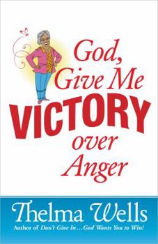 Paperback God, Give Me Victory Over Anger Book