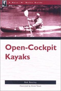 Paperback The Nuts 'n' Bolts Guide to Open-Cockpit Kayaks Book