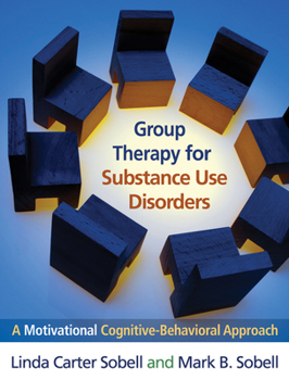 Paperback Group Therapy for Substance Use Disorders: A Motivational Cognitive-Behavioral Approach Book