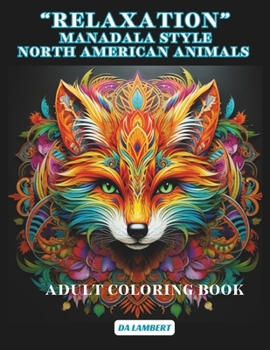 Paperback "Relaxation" Mandala Style - North American Animals: Adult Coloring Book
