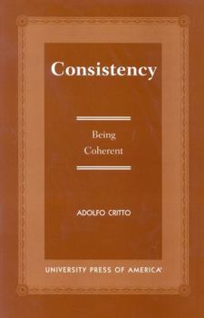 Paperback Consistency: Being Coherent Book