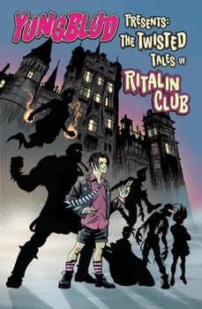 Yungblud Presents the Twisted Tales of the Ritalin Club - Book #1 of the Twisted Tales of the Ritalin Club