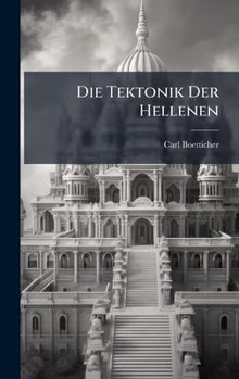 Hardcover Die Tektonik Der Hellenen [German] Book