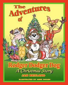 Paperback The Adventures of Rodger Dodger Dog, A Christmas Story: A Christmas Story Book