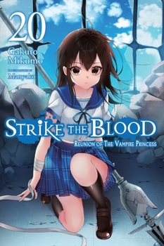 Paperback Strike the Blood, Vol. 20 (Light Novel): Reunion of the Vampire Princess Book